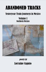 Mexico, railroad, train, poetry, Lorraine Caputo